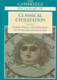 Shipley G. - The Cambridge Dictionary of Classical Civilization