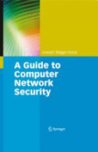 Joseph Migga Kizza - A Guide to Computer Network Security