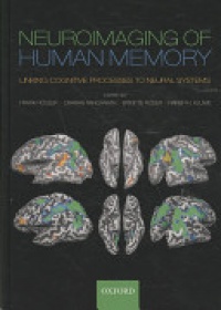 Rösler, Frank; Ranganath, Charan; Röder, Brigitte; Kluwe, Rainer - Neuroimaging of Human Memory