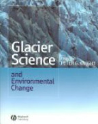Knight P. - Glacier Science and Environmental Change