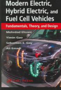 Ehsani M. - Modern Electric, Hybrid Electric, and Fuel Cell Vehicles