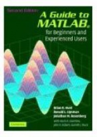 Hunt B. - A Guide to MATLAB for Beginners and Experienced Users