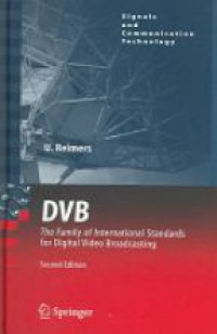 Reimers, U. - DVB The Family of Internetional Standards for DVB, 2nd ed.