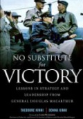 No Substitute for Victory: Lessons in Strategy and Leadership from General Douglas MacArthur