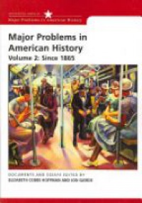 Hoffman E. - Major Problems in American History, Vol 2 : Since 1865