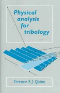 Quinn T. - Physical Analysis for Tribology
