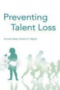 Eunsook Hong,Roberta M. Milgram - Preventing Talent Loss