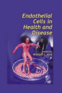 Aird W. - Endothelial Cells in Health and Disease