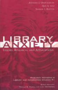Jiao Q. - Library Anxiety: Theory, Research, and Applications