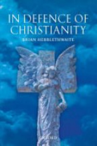 Hebblethwaite B. - In Defence of Christianity