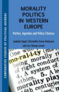 Engeli I. - Morality Politics in Western Europe
