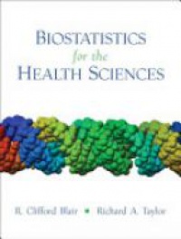Blair R. - Biostatistics for the Health Sciences