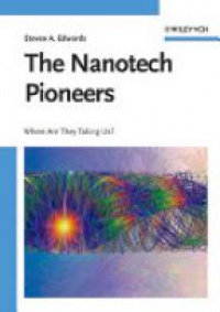 Edwards S. A. - The Nanotech Pioneers: Where Are They Taking Us?