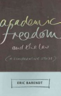 Barendt M. E. - Academic Freedom and the Law