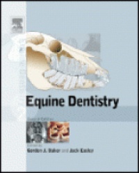 Baker G. - Equine Dentistry, 2nd edition