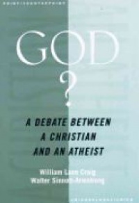 Craig W. L. - God ? A Debate Between a Christian and an Atheist