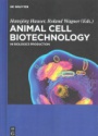 Animal Cell Biotechnology: In Biologics Production