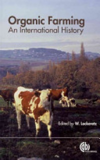 William Lockeretz - Organic Farming: An International History