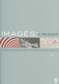 Sunil Manghani,Arthur Piper,Jon Simons - Images: A Reader