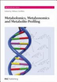 William J Griffiths - Metabolomics, Metabonomics and Metabolite Profiling