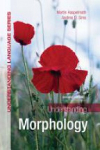 Martin Haspelmath,Andrea Sims - Understanding Morphology