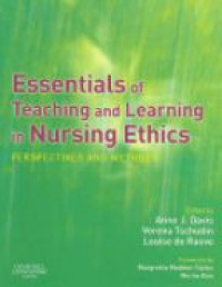 Davis, Anne - Essentials of Teaching and Learning in Nursing Ethics