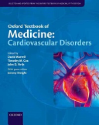 Warrell, David; Cox, Timothy; Firth, John; Dwight, Jeremy - Oxford Textbook of Medicine: Cardiovascular Disorders 