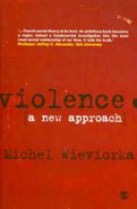 Michel Wieviorka - Violence: A New Approach