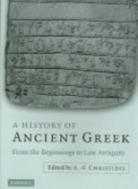 Christidis A. - A History of Ancient Greek: From the Beginnings to Late Antiquity