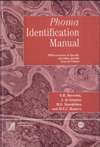 Gerhard H Boerema,J de Gruyter,M E Noordeloos,Maria E  C Hamers - Phoma Identification Manual: Differentiation of Specific and Infra-specific Taxa in Culture