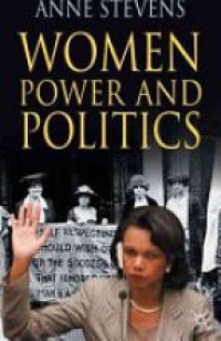 Stevens A. - Women, Power and Politics