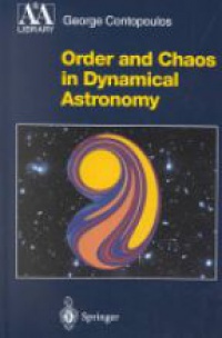 Contopoulos G. - Order and Chaos in Dynamical Astronomy