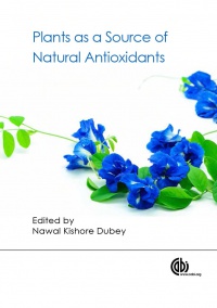 Nawal Kishore Dubey - Plants as a Source of Natural Antioxidants