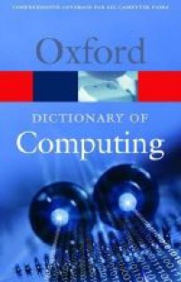 Daintith - Oxford Dictionary of Computing