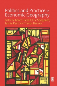 Adam Tickell,Eric Sheppard,Jamie Peck,Trevor J Barnes - Politics and Practice in Economic Geography