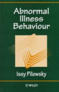 Pilowsky I. - Abnormal Illness Behaviour