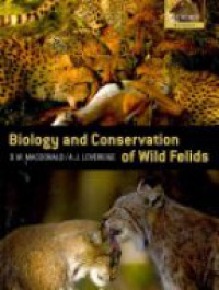 Macdonald - The Biology and Conservation of Wild Felids 