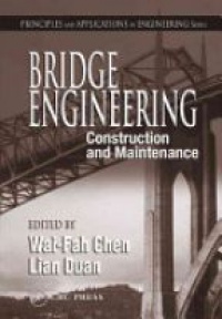 Chen Wai-Fah - Bridge Engineering: Construction and Mainetance