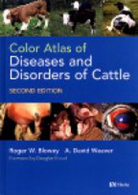 Blowey R. - Color Atlas of Diseases and Disorders of Cattle, 2nd edition