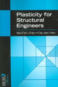 Chen W. - Plasticity for Structural Engineers