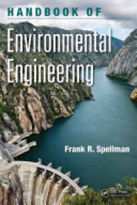 Frank R. Spellman - Handbook of Environmental Engineering