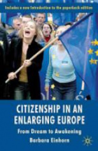 Einhorn B. - Citizenship in an Enlarging Europe