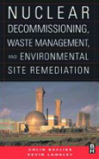 Bayliss C. - Nuclear Decommissioning, Waste Management, and Site Environmental Restoration