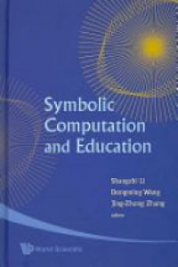 Li Shangzhi,Wang Dongming,Zhang Jing-zhong - Symbolic Computation And Education