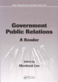 Mordecai Lee - Government Public Relations: A Reader