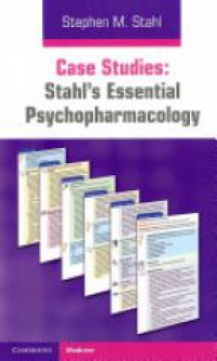 Stahl S. - Case Studies: Stahl's Essential Psychopharmacology
