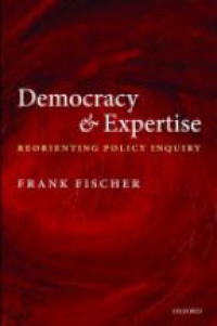 Fischer, Frank - Democracy and Expertise
