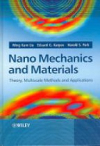 Liu W. - Nano Mechanics and Materials