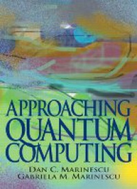Marinescu D. C. - Approaching Quantum Computing