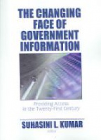 Kumar S. L. - The Changing Face of Government Information: Providing Access in the Twenty-First Century